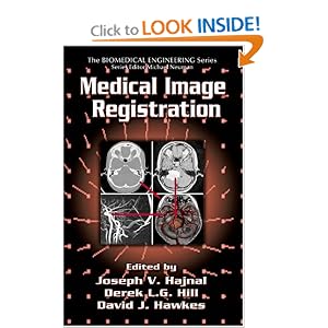 Click here to buy Medical Image Registration (Biomedical Engineering) by Joseph V. Hajnal and Derek L.G. Hill.