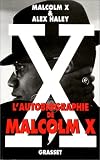 L'autobiographie de Malcolm X par Malcolm X L'autobiographie de Malcolm X par X