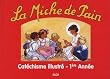 Cat�chisme premi�re ann�e - La Miche de pain