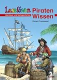 Lesel�wen Wissen. Piraten-Wissen: Abenteuer- und Sachgeschichten - Rainer Crummenerl