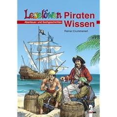 Lesel�wen Wissen. Piraten-Wissen: Abenteuer- und Sachgeschichten