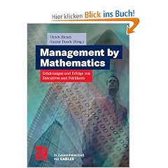 Management by Mathematics. Erfahrungen und Erfolge von Executives und Politikern