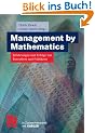 Management by Mathematics: Erfahrungen und Erfolge von Executives und Politikern
