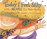 Today I Feel Silly: And Other Moods That Make My Day