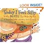 Today I Feel Silly: And Other Moods That Make My Day