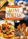 Minitorten - Backen in kleinen Formen bringt vielf&auml;ltigen Genuss - Dr. Oetker