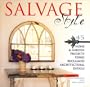Salvage Style: 45 Home & Garden Projects Using Reclaimed Architectural Details