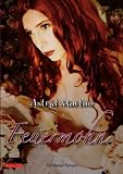 Feuermohn: Erotischer Roman - Astrid Martini