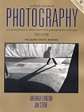 A Short Course in Photography: An Introduction to Black and White Photographic Technique (4th Edition)
