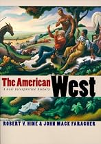 The American West: A New Interpretive History