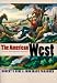 The American West: A New Interpretive History (The Lamar Series in Western History)