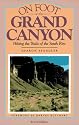 On Foot in the Grand Canyon: Hiking the Trails of the South Rim