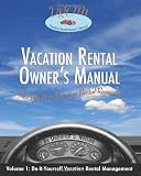 VROM: Vacation Rental Owner's Manual: Volume 1 Do-it-Yourself Vacation Rental Management