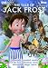 The Tale of Jack Frost The Tale of Jack Frost