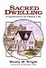 Sacred Dwelling: A Spirituality of Family Life