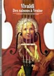 VIVALDI (DES SAISONS A VENISE)
