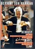 Herbert Von Karajan - Debussy - La Mer / Prelude A L`Apres- Midi D`Un Faune / Ravel - Daphinis Et Chloe [DVD] [1985]