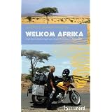 Welkom Afrika: Auf dem Motorrad von M�nchen nach Kapstadtvon "Gabriele Gerner-Haudum"