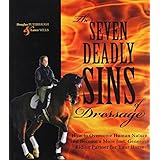 the seven deadly sins of dressage how to overcome human nature and become a more just generous riding partner