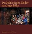 Das Mahl mit den S�ndern von Sieger K�der