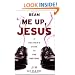 Beam Me Up, Jesus: A Heathen's Guide to the Rapture