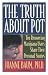 The Truth About Pot: Ten Recovering Marijuana Users Share Their Personal Stories, Ph.D.