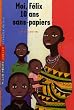 Moi, F�lix, 10 ans, sans-papiers