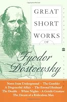 Great Short Works of Fyodor Dostoevsky (Perennial Classics)