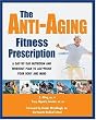 The Anti-Aging Fitness Prescription
