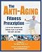 Book The Anti-Aging Fitness Prescription