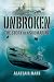 Unbroken: The Story of a Submarine