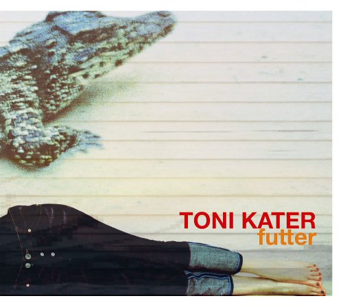 Toni Kater - Futter - Zortam Music