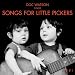 Sings Songs for Little Pickers