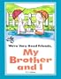 We're Very Good Friends, My Brother and I