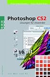 Photoshop CS2: L&ouml;sungen f&uuml;r Anwender - F&uuml;r Mac und PC - Pina Lewandowsky, Klaus Rudolf Bittl