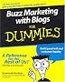 Buzz Marketing with Blogs For Dummies (For Dummies (Business & Personal Finance)) Buzz Marketing with Blogs For Dummies (For Dummies (Business & Personal Finance))