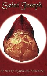 Saint Joseph: As Seen by Mystics and Historians