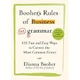 Booher's Rules of Business Grammar: 101 Fast and Easy Ways to Correct the Most Common Errors