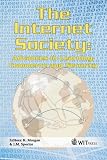 The Internet Society: Advances in Learning, Commerce and Security (Advances in Information & Communication Technologies)