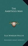 The Ambitious Man
