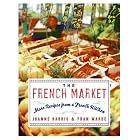 The French Market: More Recipes from a French Kitchen by  Joanne Harris and Fran Warde