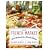 The French Market: More Recipes from a French Kitchen