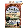 Shooting Caterpillars in Spain: Two Innocents Abroad in Andalucia