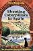 Shooting Caterpillars in Spain: Two Innocents Abroad in Andalucia