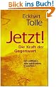 JETZT! Die Kraft der Gegenwart: Ein Leitfaden zum spirituellen Erwachen