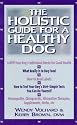 The Holistic Guide for a Healthy Dog