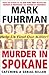 Murder in Spokane: Catchina a Serial Killer