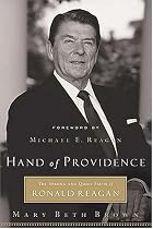 Hand of Providence: The Strong and Quiet Faith of Ronald Reagan
