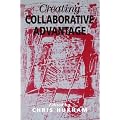 Creating Collaborative Advantage