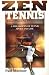 Book ZEN Tennis: Eastern Wisdom for a Western Sport